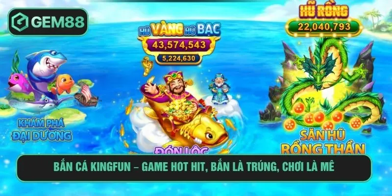 bắn cá Kingfun