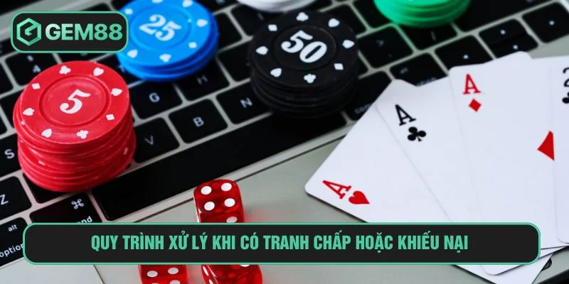 Quy trình xử lý khiếu nại tại Gem88 diễn ra minh bạch