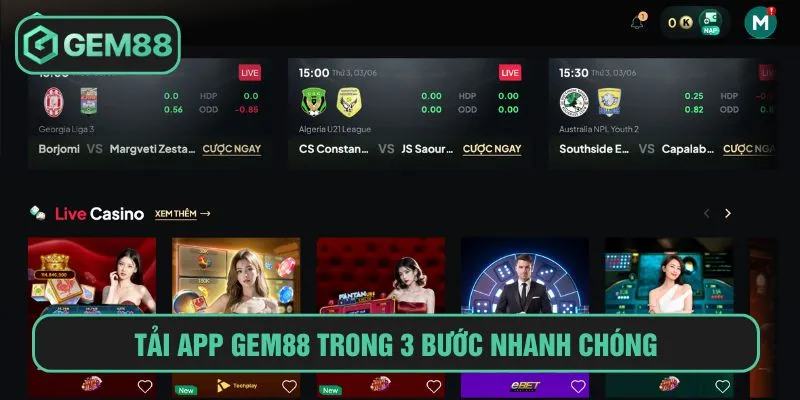 Hướng Dẫn Tải App Gem88 Trên Android và iOS Trong 3 Phút Tải app Gem88 trong 3 bước nhanh chóng